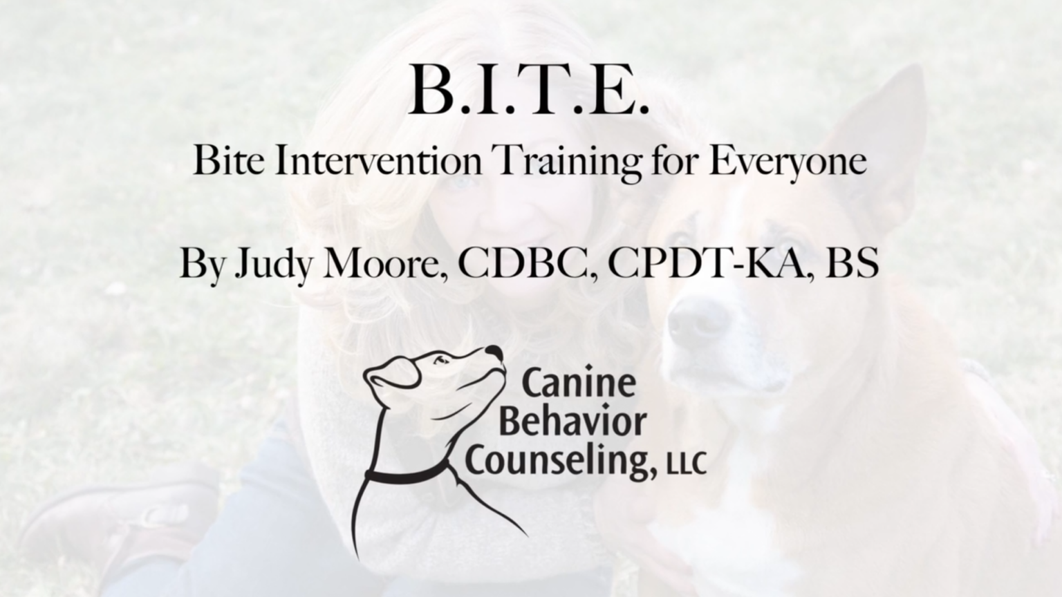 Bite Intervention Training for Everyone Canine Behavior Counseling